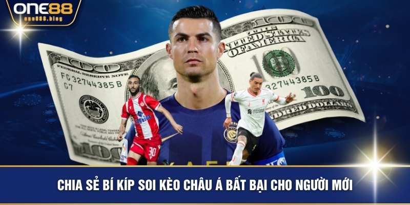 Chia sẻ bí kíp soi kèo châu Á bất bại cho người mới