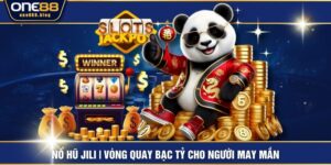 Nổ Hũ JILI | Vòng Quay Bạc Tỷ Cho Người May Mắn