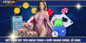 Quy Trình Rút Tiền ONE88 Trong 4 Bước Nhanh Chóng, Dễ Dàng