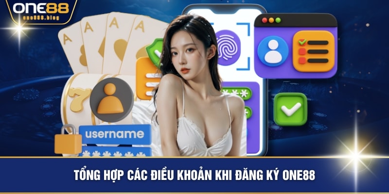 Tổng hợp các điều khoản khi đăng ký ONE88